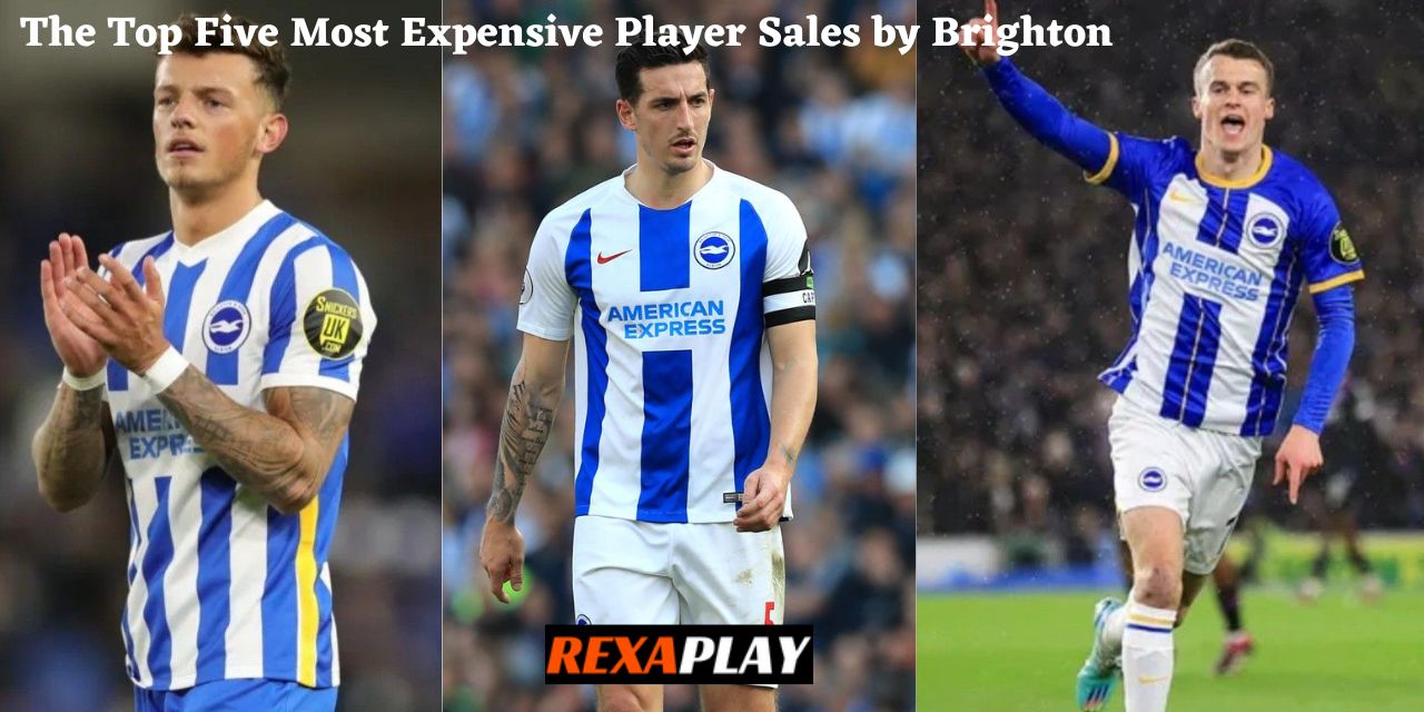  The Top Five Most Expensive Player Sales by Brighton